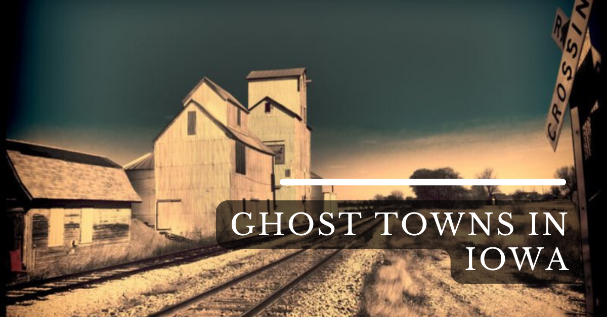 Ghost Towns In Iowa