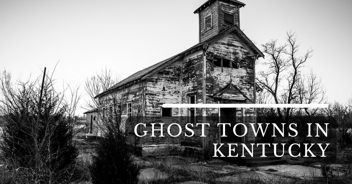 Ghost Towns In Kentucky