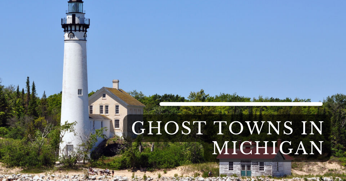 Ghost Towns In Michigan