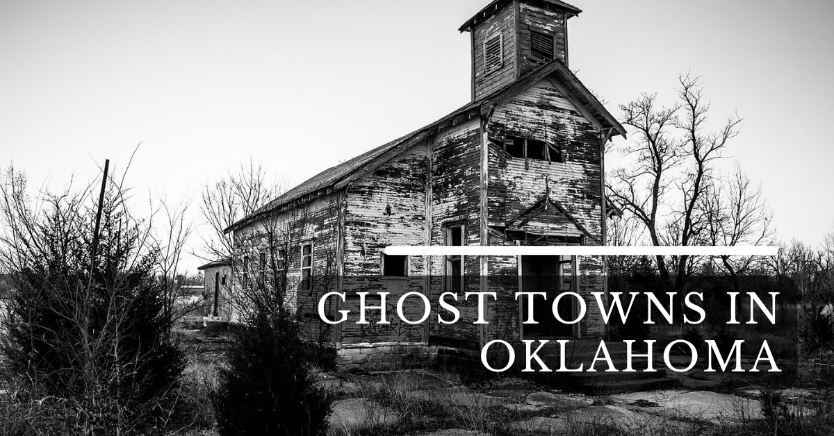 Ghost Towns In Oklahoma