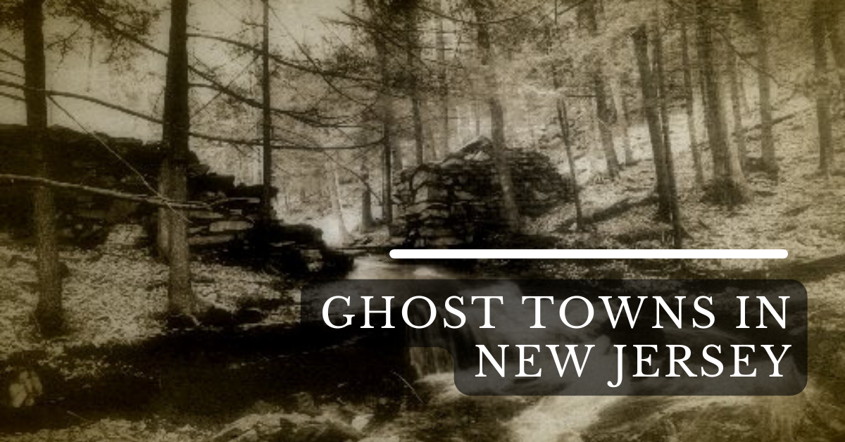 Ghost Towns In New Jersey