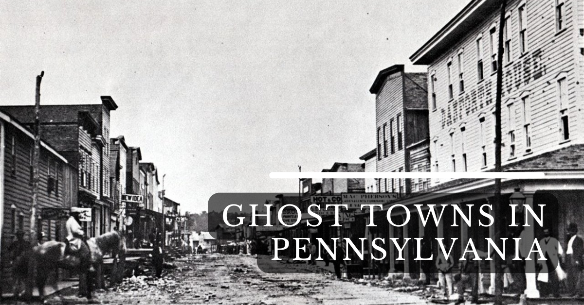 Ghost Towns In Pennsylvania