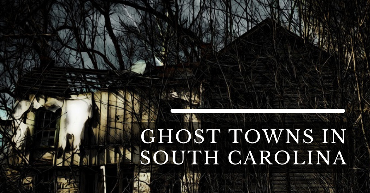Ghost Towns In South Carolina