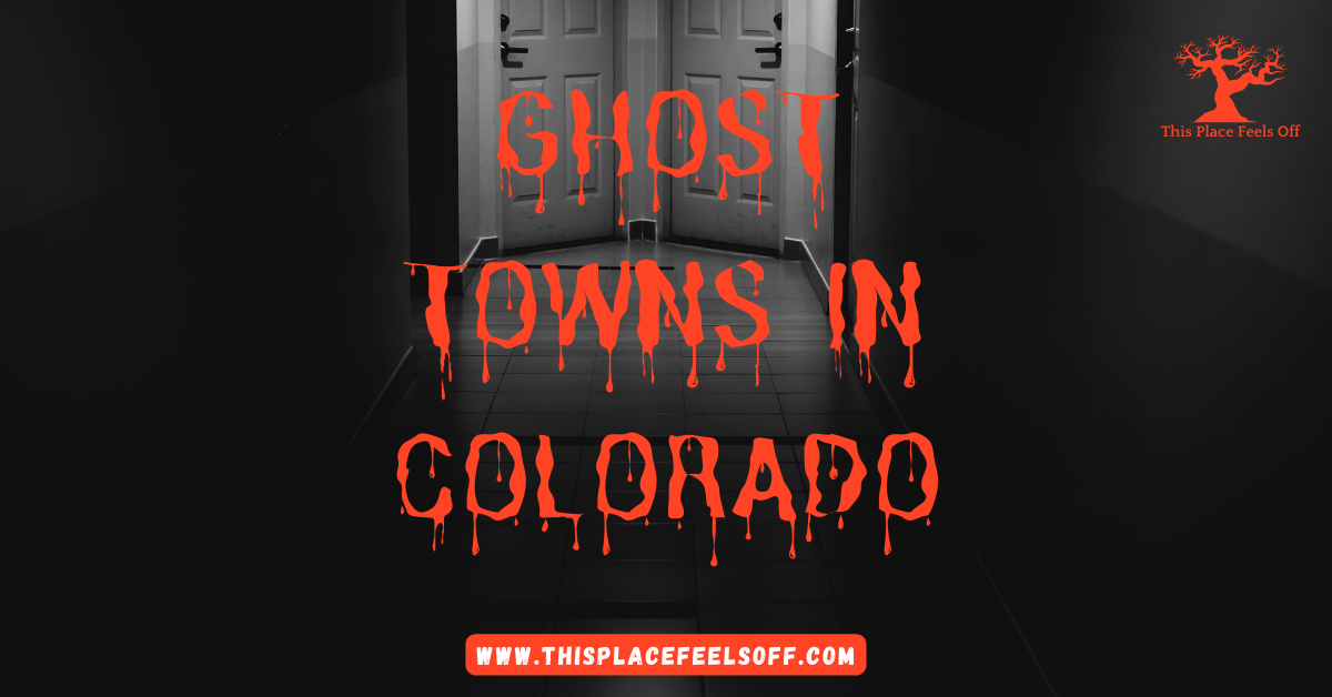 Ghost Towns In Colorado