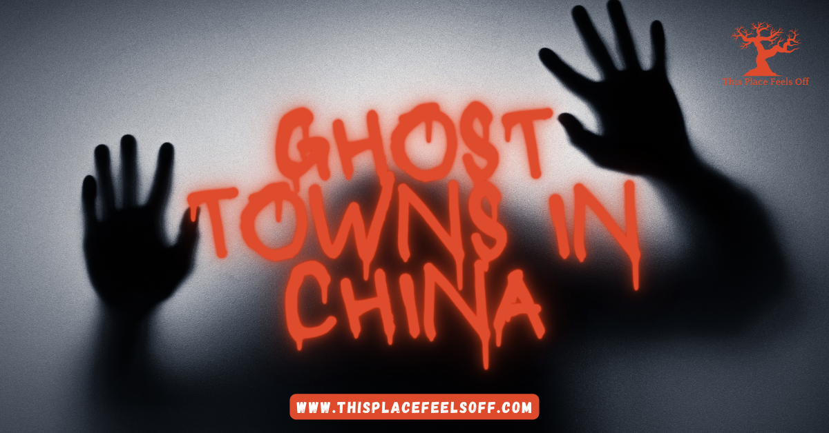 Ghost Towns In China
