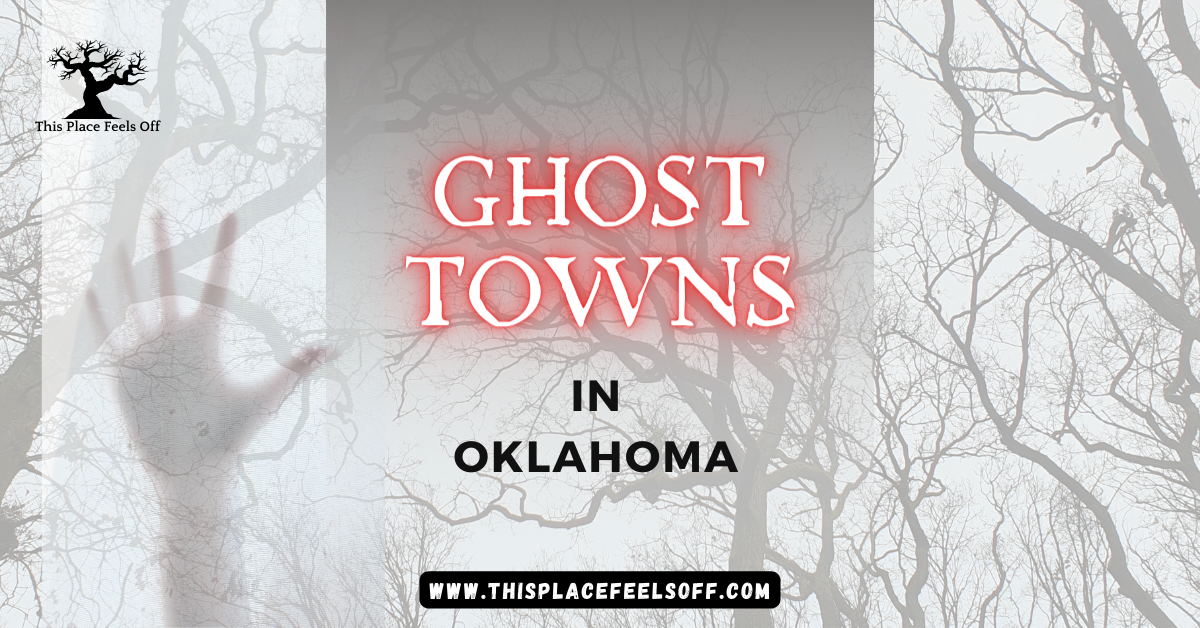 Ghost Towns In Oklahoma