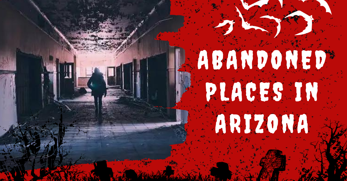 Abandoned Places In Arizona