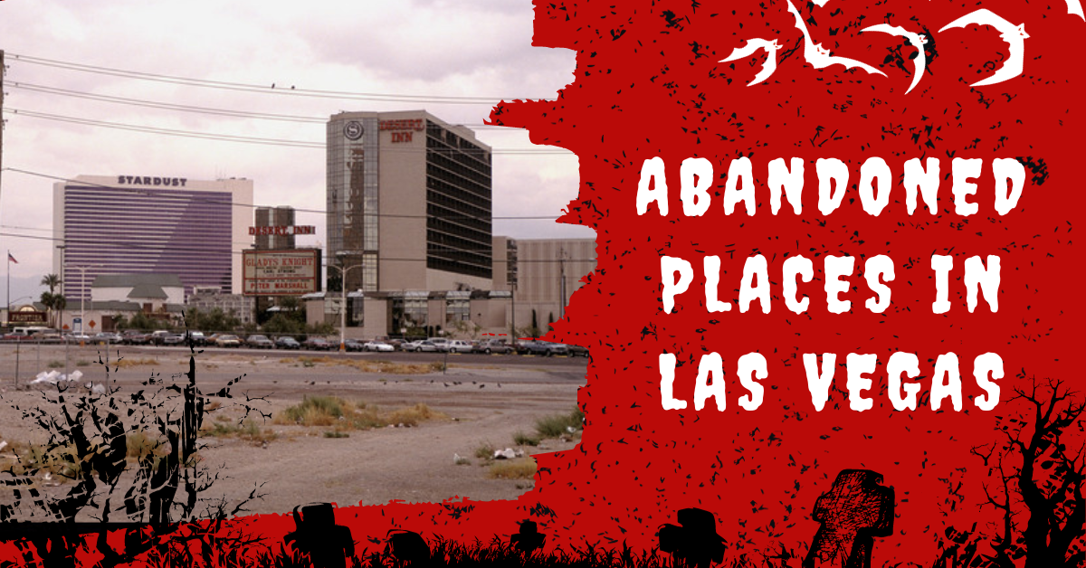 Abandoned Places In Las Vegas