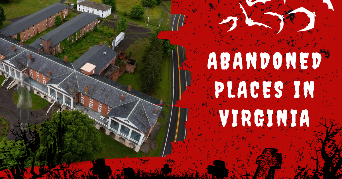 Abandoned Places In Virginia