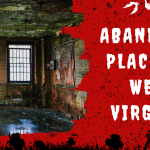 Abandoned Places In West Virginia