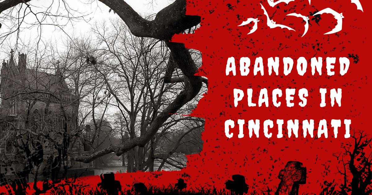 Abandoned Places In Cincinnati
