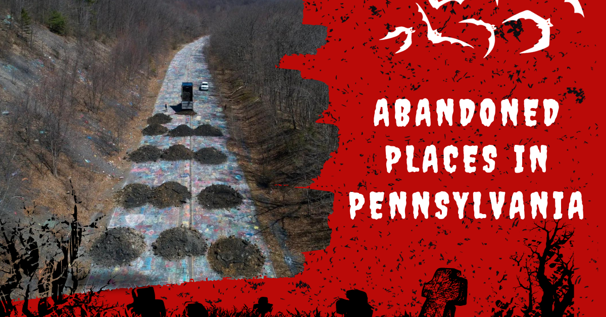 Abandoned Places In Pennsylvania