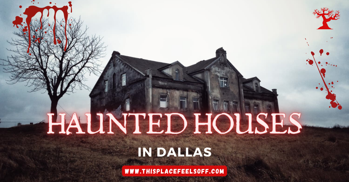 Haunted Houses in Dallas