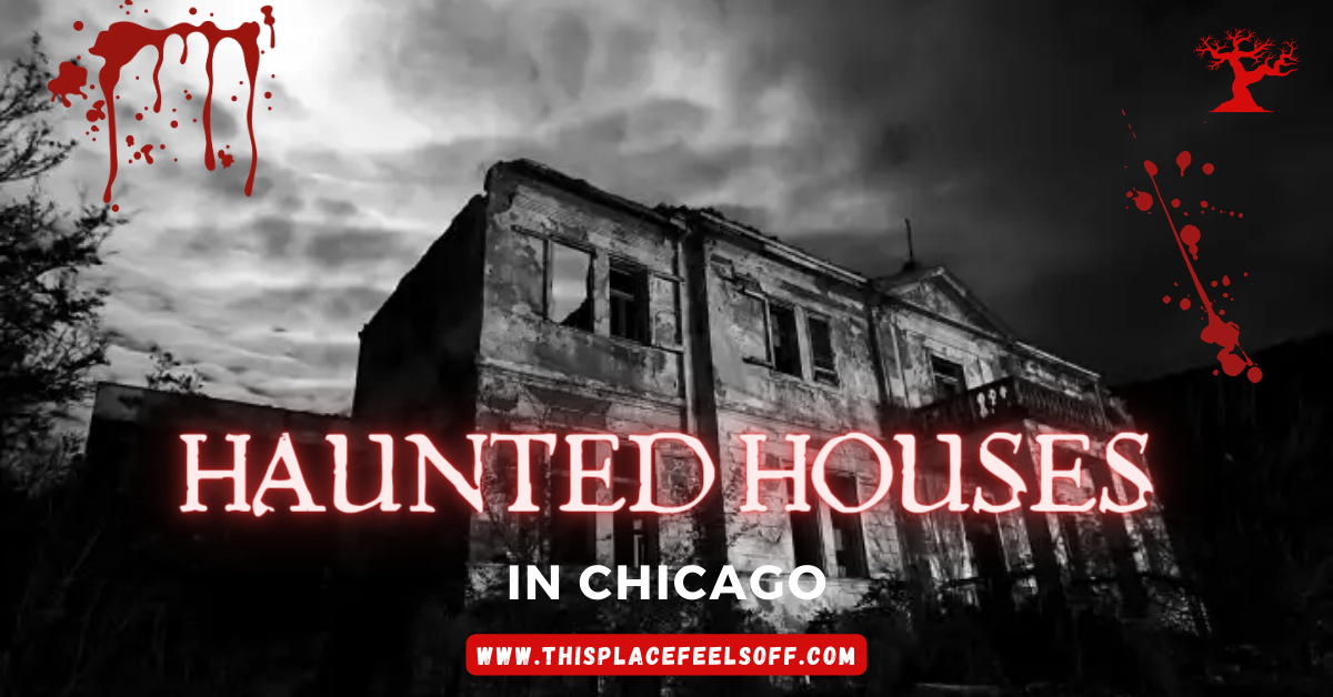 Haunted Houses in Chicago