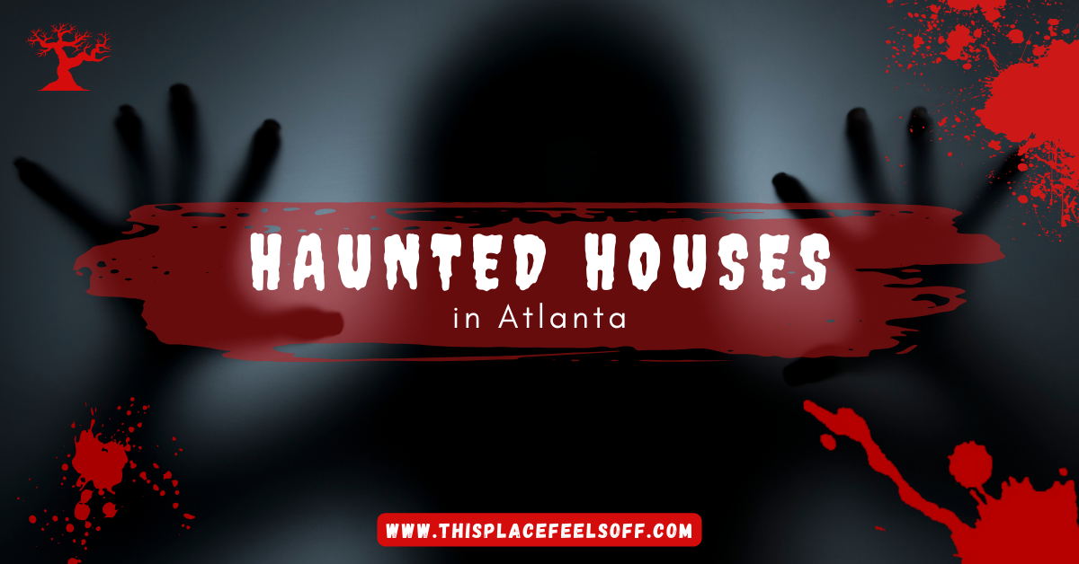 Haunted Houses in Atlanta