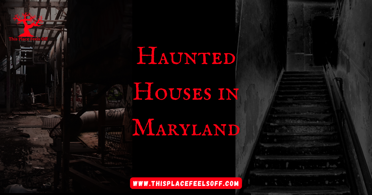 Haunted Houses in Maryland