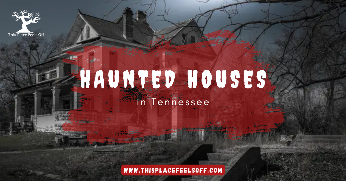 Haunted Houses in Tennessee