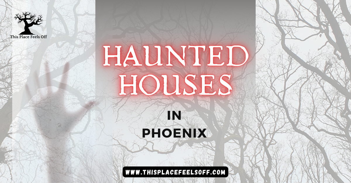 Haunted Houses in Phoenix