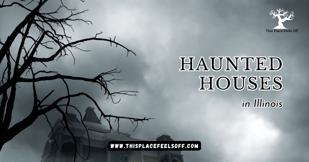 Haunted Houses in Illinois