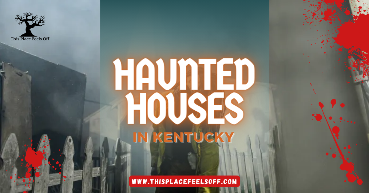 Haunted Houses in Kentucky