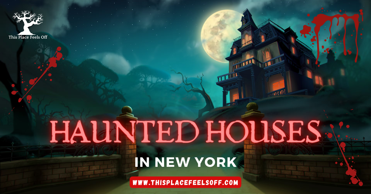 Haunted Houses in New York