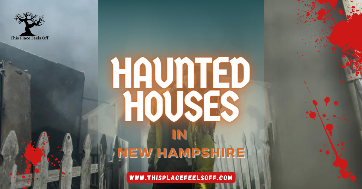 Haunted Houses in New Hampshire